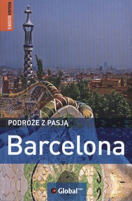 Barcelona Podróże Z Pasją - Opracowanie Zbiorowe [KSIĄŻKA]