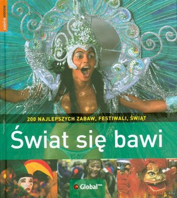 Światsię Bawi 200 Najlepszych Festiwali Świąt (twarda) - Opracowanie Zbiorowe [KSIĄŻKA]