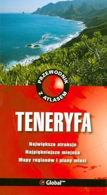 Teneryfa Przewodnik Z Atlasem - Opracowanie Zbiorowe [KSIĄŻKA]