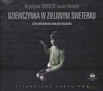 CD Mp3 Dziewczynka W Zielonym Sweterku W ciemności (twarda) - Krystyna Chiger, Daniel Paisner [KSIĄŻKA]