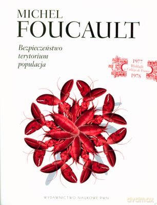 Bezpieczeństwo Terytorium Populacja - Michel Foucault [KSIĄŻKA]