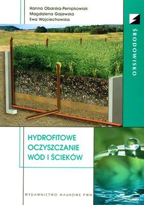 Hydrofitowe Oczyszczanie Wód I Ścieków (broszurowa) - Opracowanie Zbiorowe [KSIĄŻKA]
