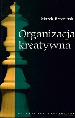 Organizacja Kreatywna - Marek Brzeziński [KSIĄŻKA]
