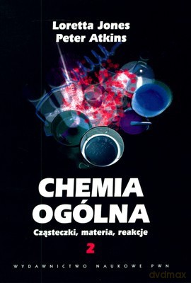 Chemia Ogólna Cz.1 Cząsteczki Materia Reakcje - Loretta Jones, Peter Atkins [KSIĄŻKA]