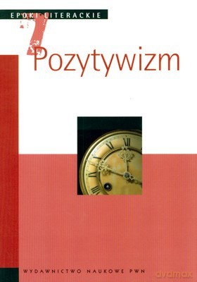 Epoki Literackie 7 Pozytywizm - Opracowanie Zbiorowe [KSIĄŻKA]