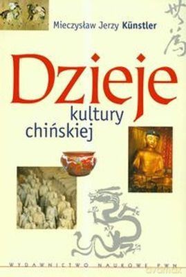 Dzieje Kultury Chińskiej (twarda) - Mieczysław Jerzy Kunstler [KSIĄŻKA]