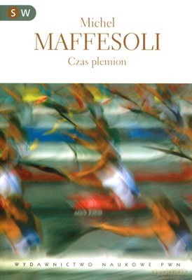 Czas Plemion - Michel Maffesoli [KSIĄŻKA]