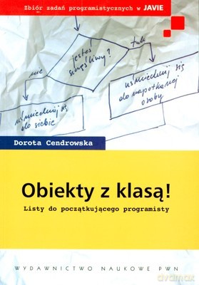 Obiekty Z Klasą Listy Do Początkującego Programisty - Dorota Cendrowska [KSIĄŻKA]