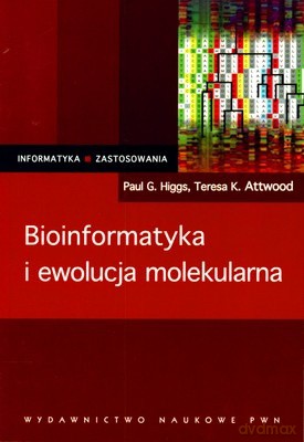 Bioinformatyka I Ewolucja Molekularna - Opracowanie Zbiorowe [KSIĄŻKA]