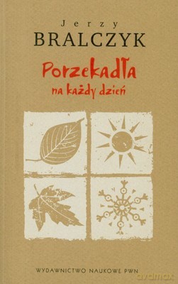 Porzekadła Na Każdy Dzień - Jerzy Bralczyk [KSIĄŻKA]