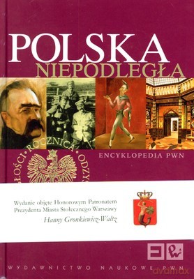 Polska Niepodległa Encyklopedia PWN (twarda) - Opracowanie Zbiorowe [KSIĄŻKA]