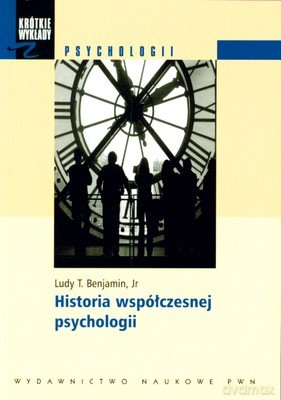Historia Współczesnej Psychologii - Ludy T. Benjamin [KSIĄŻKA]