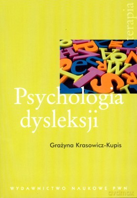 Psychologia Dysleksji - Grażyna Krasowicz-Kupis [KSIĄŻKA]