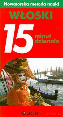 Włoski 15 Minut Dziennie - Opracowanie Zbiorowe [KSIĄŻKA]