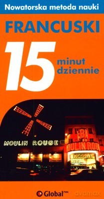 Francuski 15 Minut Dziennie - Opracowanie Zbiorowe [KSIĄŻKA]