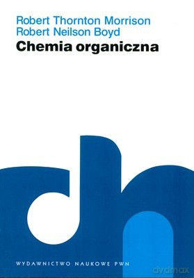 Chemia Organiczna 1 - Robert Thorton Morrison, Robert Neilson Boyd [KSIĄŻKA]