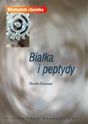 Białka I Peptydy Niezbędnik Chemika - Shawn Doonan [KSIĄŻKA]