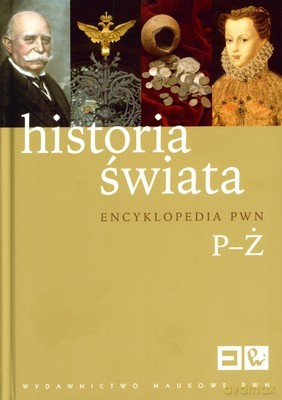 Historia Świata Tom I-Iii Encyklopedia PWN (twarda) - Opracowanie Zbiorowe [KSIĄŻKA]