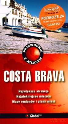 Costa Brava Przewodnik Z Atlasem (broszurowa) - Opracowanie Zbiorowe [KSIĄŻKA]