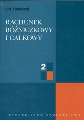 Rachunek Różniczkowy I Całkowity T.2 (broszurowa) - Opracowanie Zbiorowe [KSIĄŻKA]