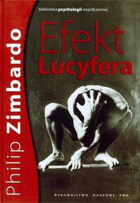 Efekt Lucyfera (twarda) - Philip G. Zimbardo [KSIĄŻKA]