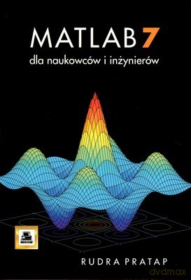 Matlab 7 Dla Naukowców I Inżynierów /w.1/ - Rudra Pratap [KSIĄŻKA]