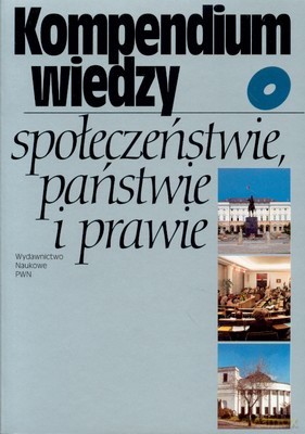 Kompendium Wiedzy O Społeczeńśtwie Państwie I Prawie /w.10u/ - Opracowanie Zbiorowe [KSIĄŻKA]