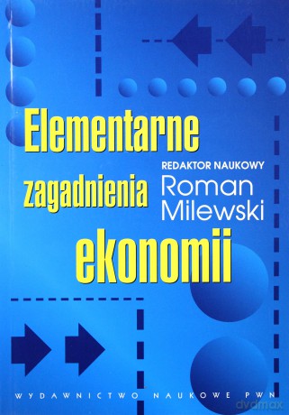 Elementarne Zagadnienia Ekonomii /wyd.2zm-6d/ - Roman Milewski [KSIĄŻKA]
