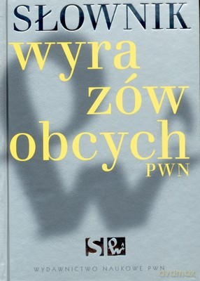 Słownik Wyrazów Obcych PWN + CD (twarda) - Opracowanie Zbiorowe [KSIĄŻKA]