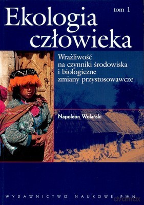 Ekologia Człowieka Tom 1 - Napoleon Wolański [KSIĄŻKA]