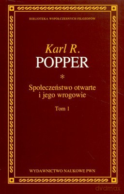 Społeczeństwo Otwarte I Jego Wrogowie Tom 1 - Karl R.Popper [KSIĄŻKA]
