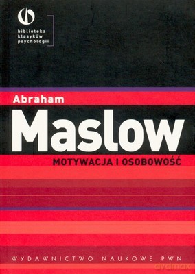 Motywacja  I Osobowość - Abraham Maslow [KSIĄŻKA]