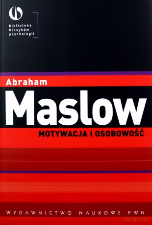 Motywacja  I Osobowość - Abraham Maslow [KSIĄŻKA]