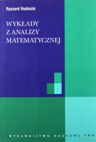 Wykłady Z Analizy Matematycznej /w1-2dod/ - Ryszard Rudnicki [KSIĄŻKA]