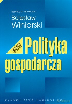 Polityka Gospodarcza /wyd.3zm/ - Bolesław Winiarski, [KSIĄŻKA]