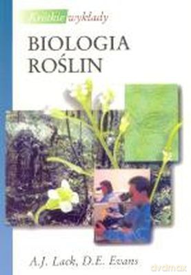 Krótkie Wykłady. Biologia Roślin /w.1d./ - Lack A.J. [KSIĄŻKA]