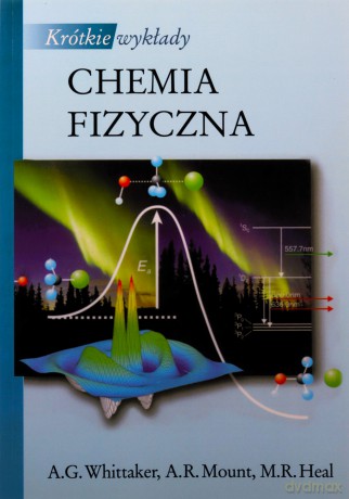 Krótkie Wykłady. Chemia Fizyczna /w.1-d/ - Opracowanie Zbiorowe [KSIĄŻKA]