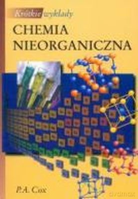 Krótkie Wykłady. Chemia Nieorganiczna /w.1-d/ - P.A. Cox [KSIĄŻKA]