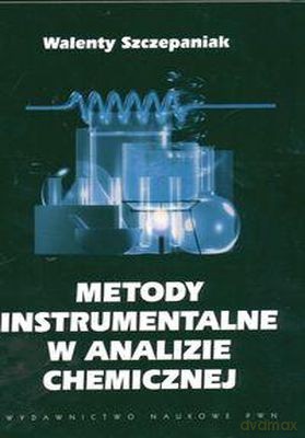 Metody Instrumentalne W Analizie Chemicznej /w.5d/ - Walenty Szczepaniak [KSIĄŻKA]