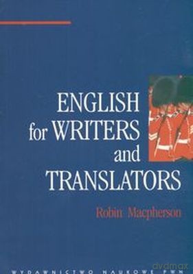 English For Writers And Translators - Robin Macphers [KSIĄŻKA]