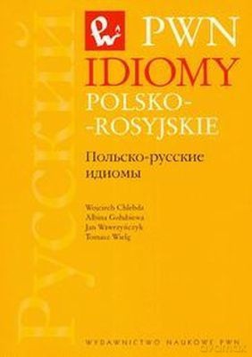 Idiomy Polsko-Rosyjskie /w.1d/ - Opracowanie Zbiorowe [KSIĄŻKA]