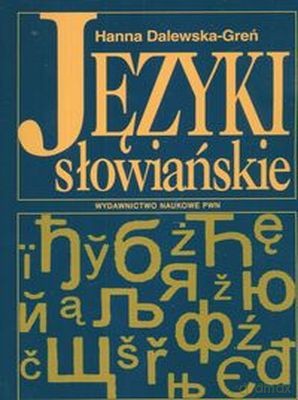 Języki Słowiańskie /w.2/ - Hanna Dalewska-Greń [KSIĄŻKA]