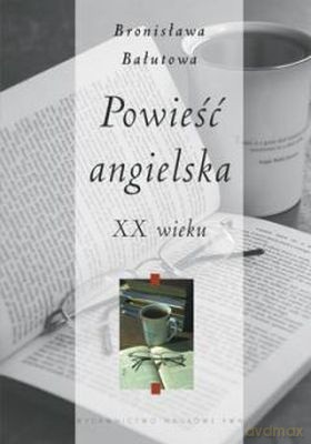 Powieść Angielska Xx Wieku -   [KSIĄŻKA]