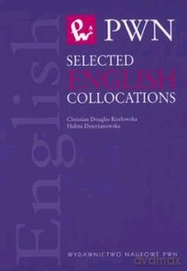 Selected English Collocations - Praca Zbiorowa [KSIĄŻKA]