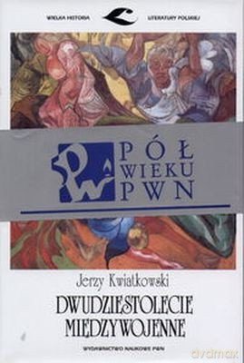 Dwudziestolecie Międzywojenne /wyd.2/ - Jerzy Kwiatkowski [KSIĄŻKA]