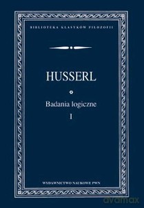 Badania Logiczne T. 1 Prolegomena Do Czystej Logik - Edmund Husserl [KSIĄŻKA]