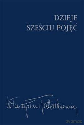 Dzieje Sześciu Pojęć - Władysław Tatarkiewicz [KSIĄŻKA]