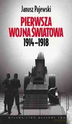 Pierwsza Wojna Światowa 1914-1918 /w.3d/ -   [KSIĄŻKA]