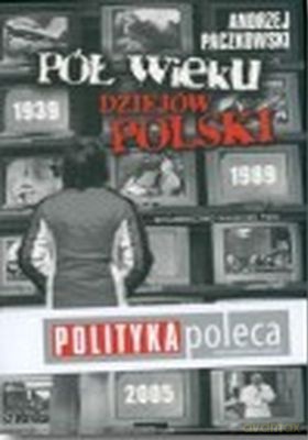 Pół Wieku  Dziejów Polski 1939-1989 Z CD -   [KSIĄŻKA]