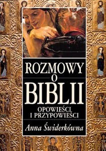 Rozmowy O Biblii Opowieści I Przypowieści - Anna Świderkówna [KSIĄŻKA]